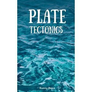 Plate Tectonics -- Sunny Daze